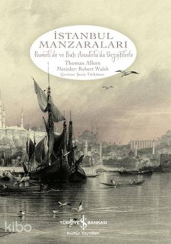 İstanbul Manzaraları Thomas Allom 25 İndirim