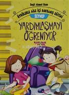 Zeynep Yardımlaşmayı Öğreniyor Öykülerle Aile İçi Davranış Eğitimi