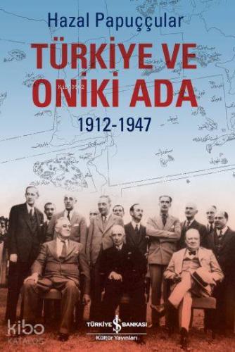 Türkiye ve Oniki Ada 1912 1947