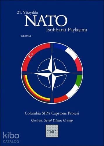 21 Yüzyılda NATO İstihbarat Paylaşımı Columbia Üniversitesi Raporu