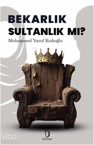 Bekarlık Sultan Mı