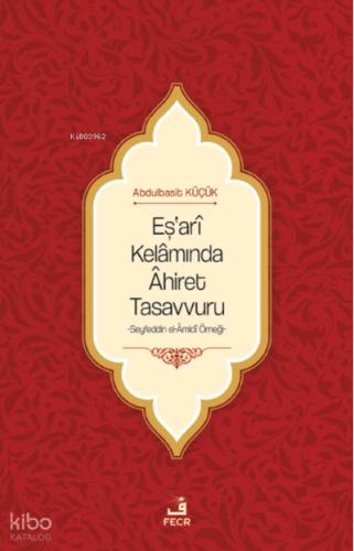 Eş ari Kelamında Ahiret Tasavvuru