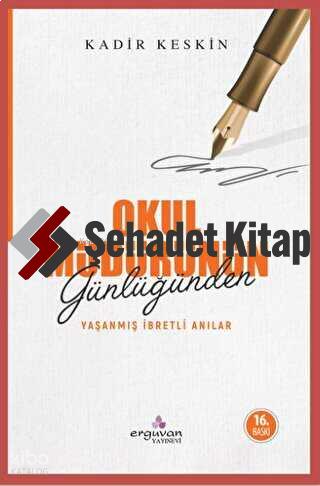 Okul Müdürünün Günlüğünden Yaşanmış İbretli Anılar