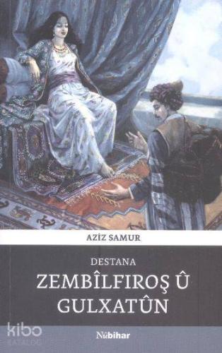 Destana Zembilfiroş Ü Gulxatun