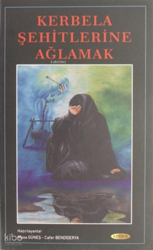 Kerbela Şehitlerine Ağlamak