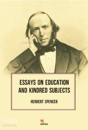 Essays On Education And Kindred Subjects
