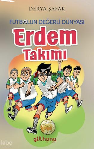 Futbolun Değerli Dünyası Erdem Takımı