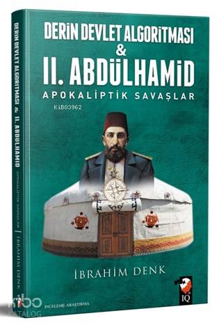 Derin Devlet Algoritması ve 2 Abdülhamid Apokaliptik Savaşlar