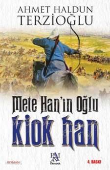 Mete Han ın Oğlu Kiok Han