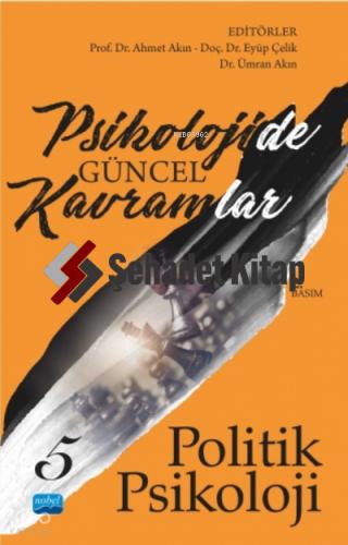 Psikolojide Güncel Kavramlar 5 Politik Psikoloji