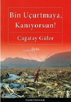 Bin Uçurtmaya Kanıyorsun