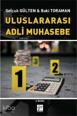 Uluslararası Adli Muhasebe Selçuk Gülten Baki Toraman