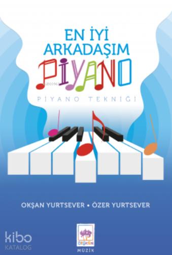 Ötüken Kitap En İyi Arkadaşım Piyano Okşan Yurtsever