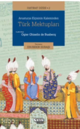 Avusturya Elçisinin Kaleminden Türk Mektupları