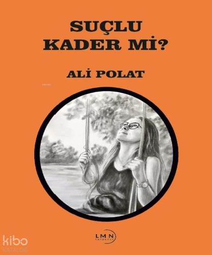 Suçlu Kader mi