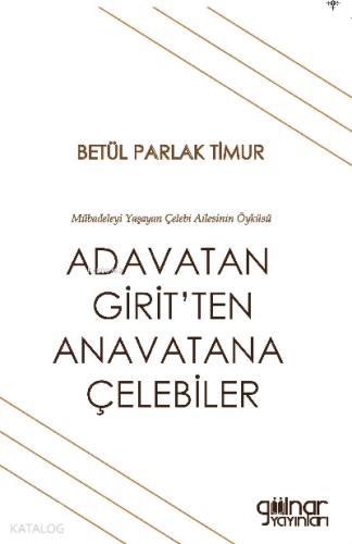 Adavatan Girit ten Anavatana Çelebiler