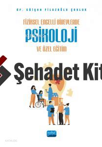 Fiziksel Engelli Bireylerde Psikoloji ve Özel Eğitim