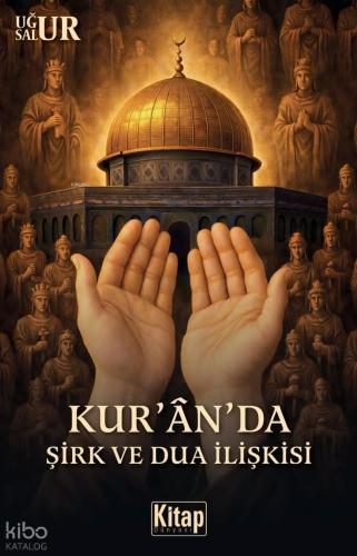 Kur anda Şirk ve Dua İlişkisi