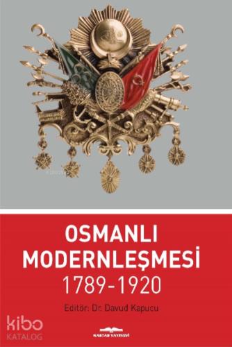 Osmanlı Modernleşmesi 1789 1920