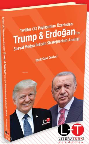 Twitter X Paylaşımları Üzerinden Trump