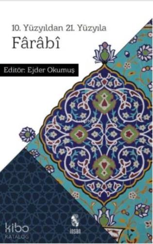 10 Yüzyıldan 21 Yüzyıla Farabi