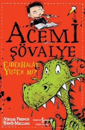 Acemi Şövalye Ejderhalar Yüzer mi