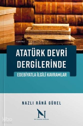 Atatürk Devri Dergilerinde Edebiyatla İlgili Kavramlar