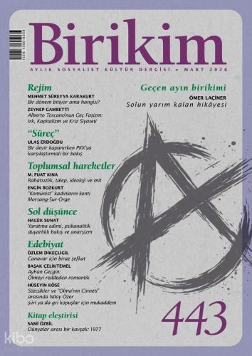 Birikim Aylık Sosyalist Kültür Dergisi Sayı 443 Mart 2026