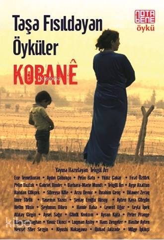 Taşa Fısıldayan Öyküler Kobane