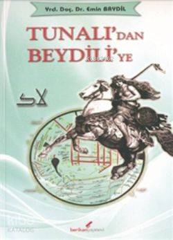 Tunalı dan Beydili ye