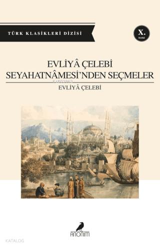 Evliya Çelebi Seyahatnamesinden Seçmeler