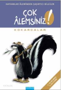 Çok Alemsiniz Kokarcalar