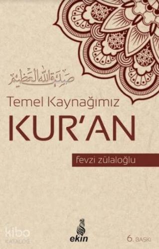 Temel Kaynağımız Kur an