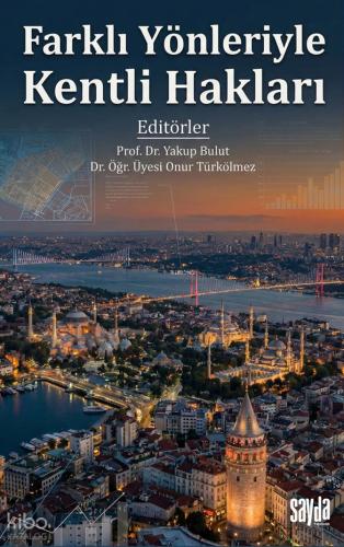 Farklı Yönleriyle Kentli Hakları