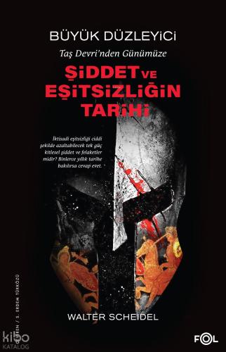 Taş Devri nden Günümüze Şiddet ve Eşitsizliğin Tarihi