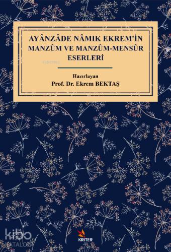 Ayanzade Namık Ekrem in Manzum ve Manzum Mensur Eserleri