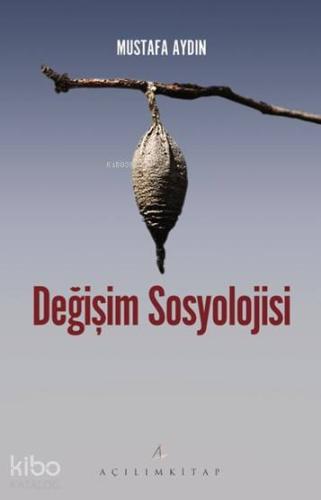 Değişim Sosyolojisi Mustafa Aydın 20 İndirim
