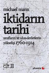 İktidarın Tarihi Cilt II Sınıfların ve Ulus Devletlerin Yükselişi 1760 1914