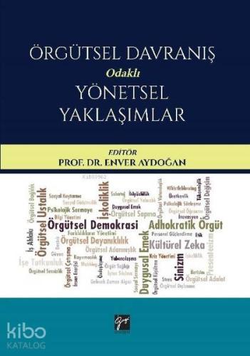 Örgütsel Davranış Odaklı Yönetsel Yaklaşımlar Prof Dr Enver Aydoğan
