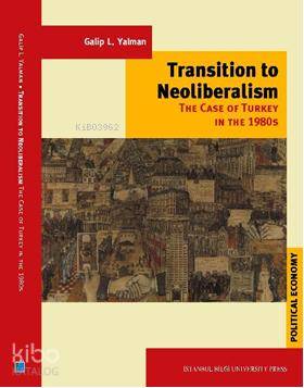 Transition to Neoliberalism The Case of Turkey in 1980 s