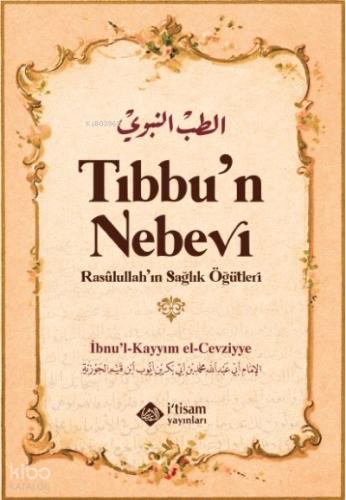 Tıbbun Nebevi Resulullahın Sağlık Öğütleri