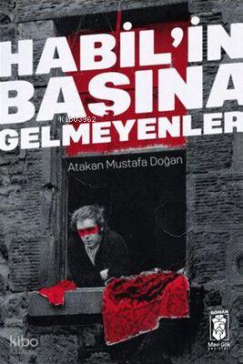 Habil in Başına Gelmeyenler