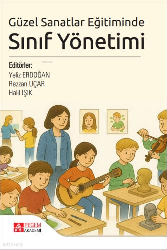 Güzel Sanatlar Eğitiminde Sınıf Yönetimi
