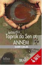 Bir Avuç Toprak da Sen at Annem