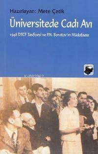 Üniversitede Cadı Avı 1948 DTCF Tasfiyesi ve P N Boratav ın Müdafaası