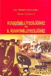 Kuvayimilliyeciliğimiz ve 2 Kuvayimilliyeciliğimiz