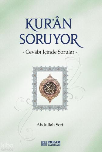 Kur an Soruyor