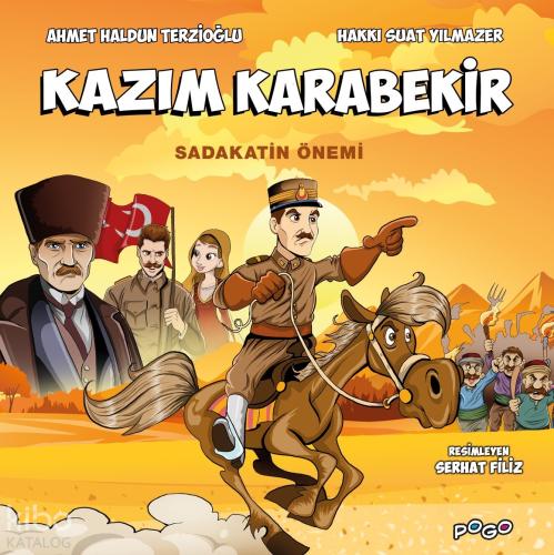 Kazım Karabekir Sadakatin Önemi
