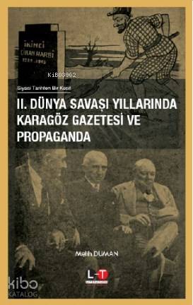 II Dünya Savaşi Yillarinda Karagöz Gazetesi Ve Propaganda