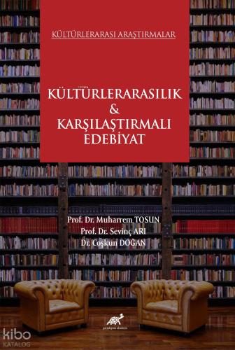 Kültürlerarası Araştırmalar Kültürlerarasılık Karşılaştırmalı Edebiyat